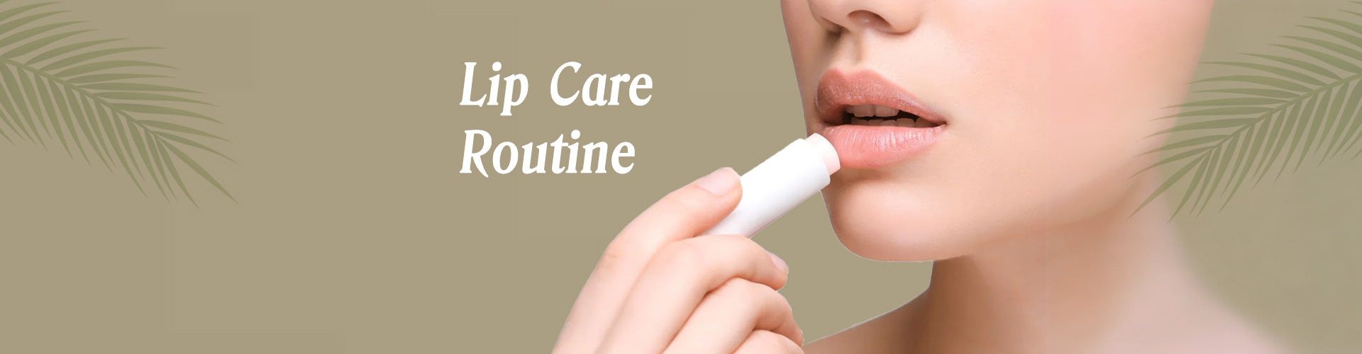 Lip Care Routine for Softer and Healthier Lips